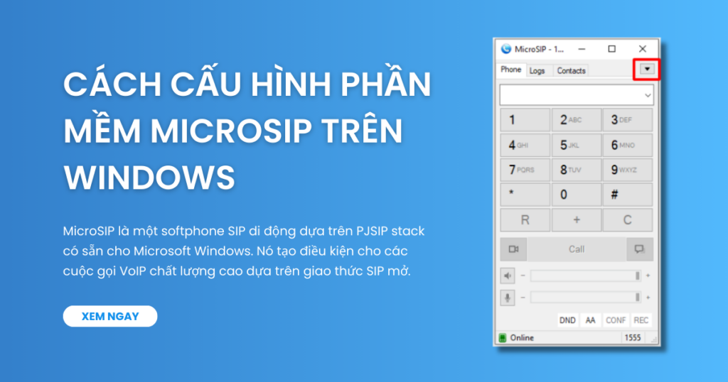 Cách cấu hình phần mềm MicroSIP trên Windows