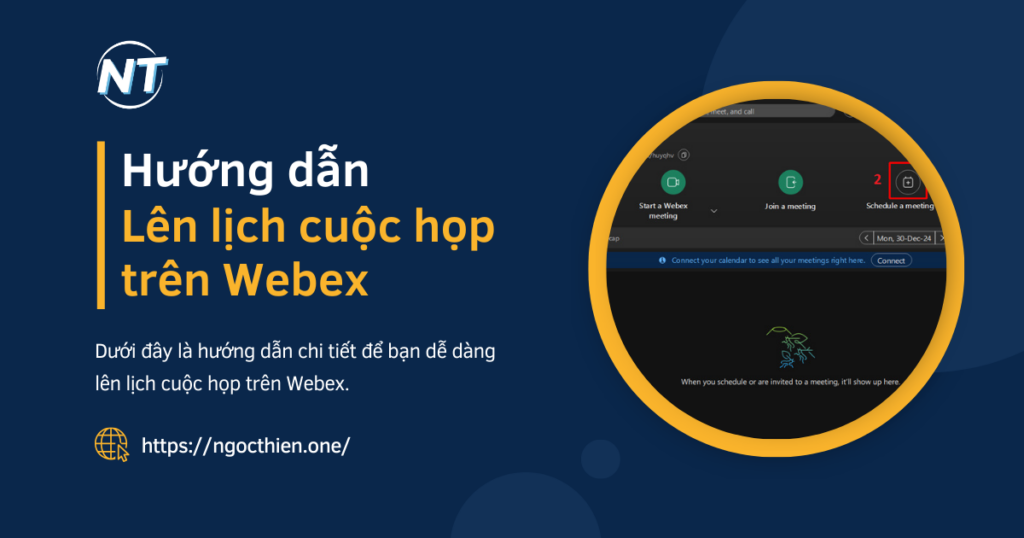 Hướng dẫn lên lịch cuộc họp trên Webex chi tiết A-Z