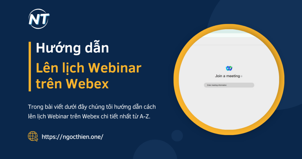 Hướng dẫn lên lịch Webinar trên Webex