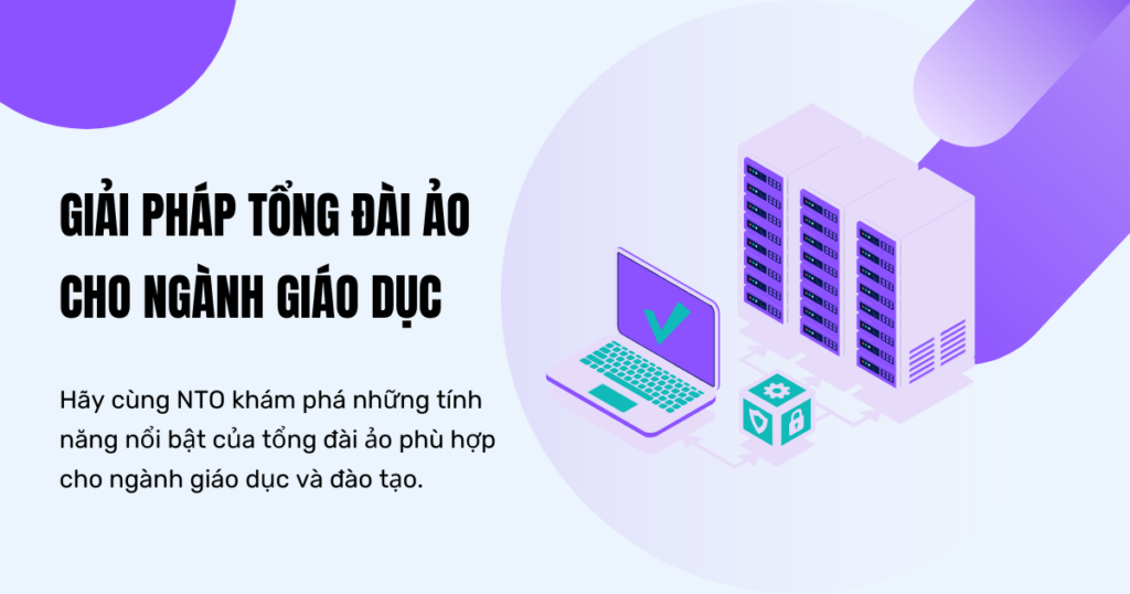 Giải pháp tổng đài ảo cho ngành Giáo dục