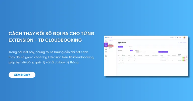 Cách thay đổi số gọi ra cho từng Extension - TĐ Cloudbooking
