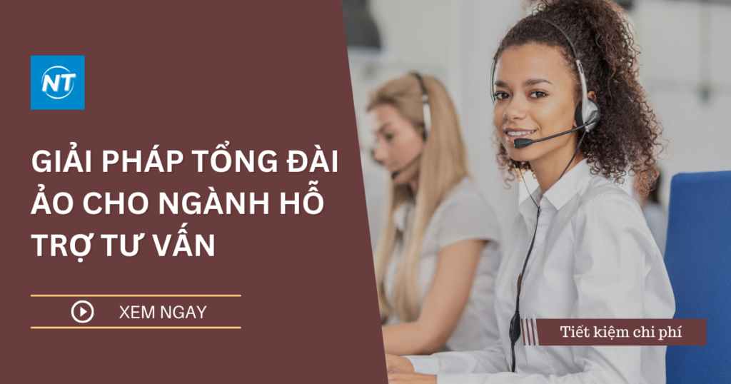 Giải pháp tổng đài ảo cho ngành hỗ trợ tư vấn