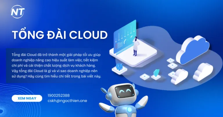 Tổng đài Cloud là gì? Vì sao doanh nghiệp nên sử dụng?