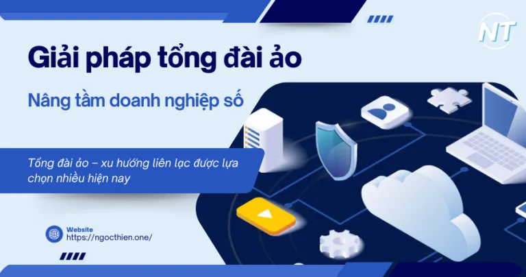 Giải pháp tổng đài ảo nâng tầm doanh nghiệp số
