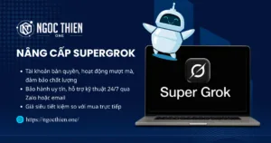 Nâng cấp bản quyền SuperGrok (Grok 3) AI chính chủ