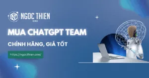 Mua ChatGPT Team chính hãng, giá tốt cho doanh nghiệp