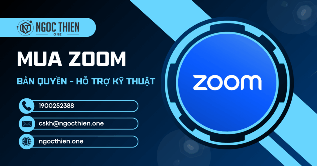 Mua Zoom bản quyền uy tín hỗ trợ kỹ thuật tận tâm