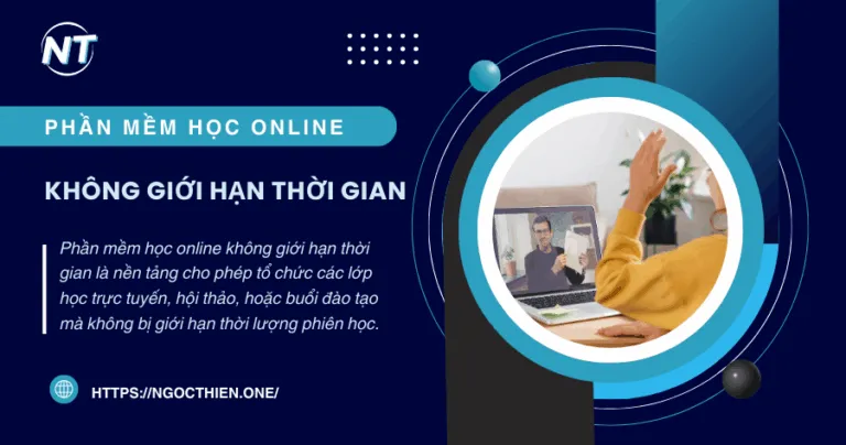 Phần mềm học online không giới hạn thời gian 2025
