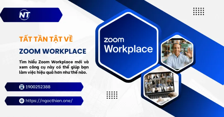 Tất tần tật về Zoom Workplace bạn cần biết