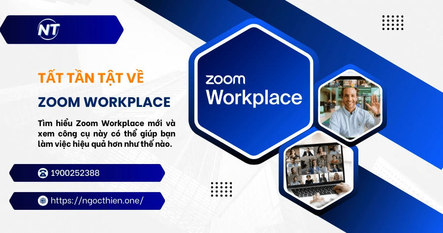 Tất tần tật về Zoom Workplace bạn cần biết