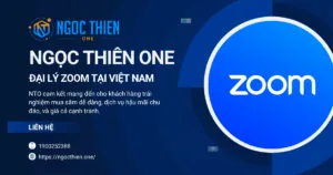NTO - Đại lý Zoom tại Việt Nam, mua dễ, dùng ngay