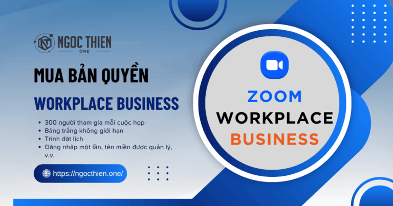 Mua Zoom Workplace Business chính hãng giá tốt 2025