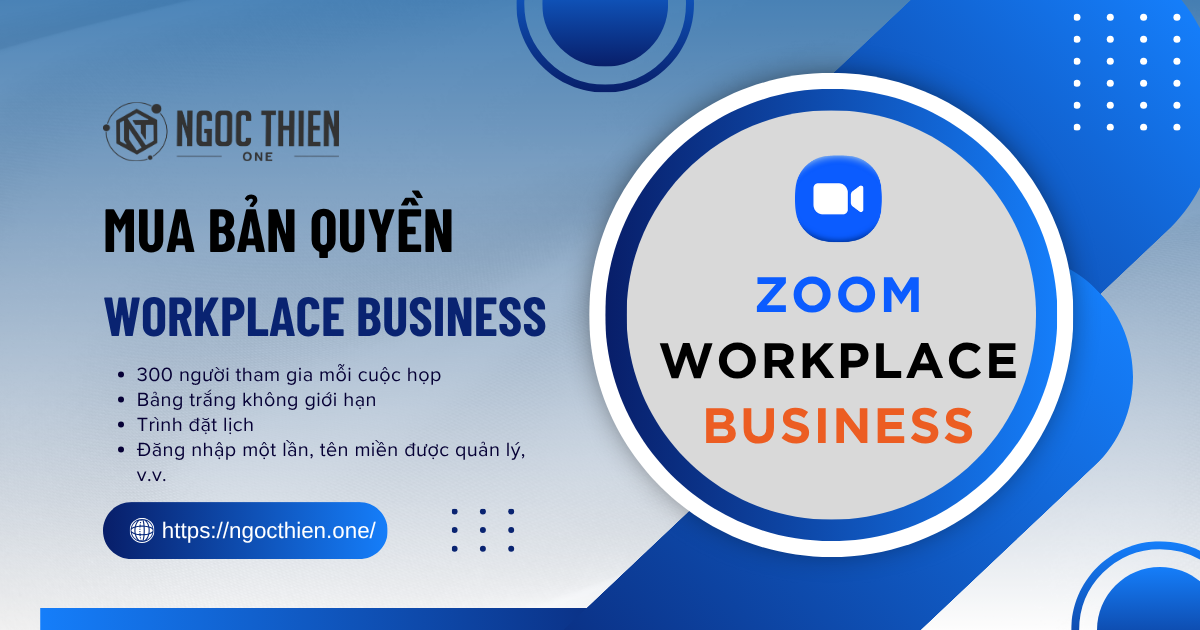 Mua Zoom Workplace Business chính hãng giá tốt 2025