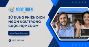 Sử dụng phiên dịch ngôn ngữ trong cuộc họp Zoom