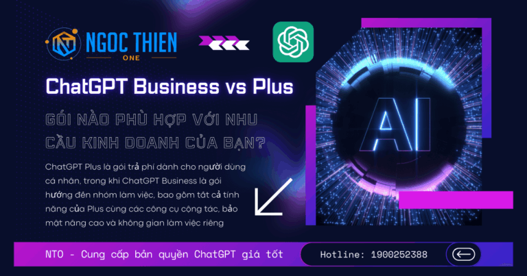 So sánh ChatGPT Business vs Plus: Gói nào phù hợp hơn?
