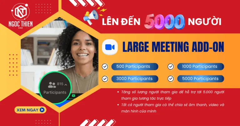Zoom Large Meeting Add-on hỗ trợ lên đến 5000 người