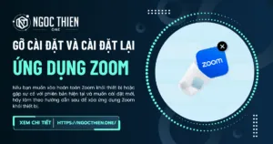 Cách gỡ cài đặt và cài đặt lại Zoom chi tiết