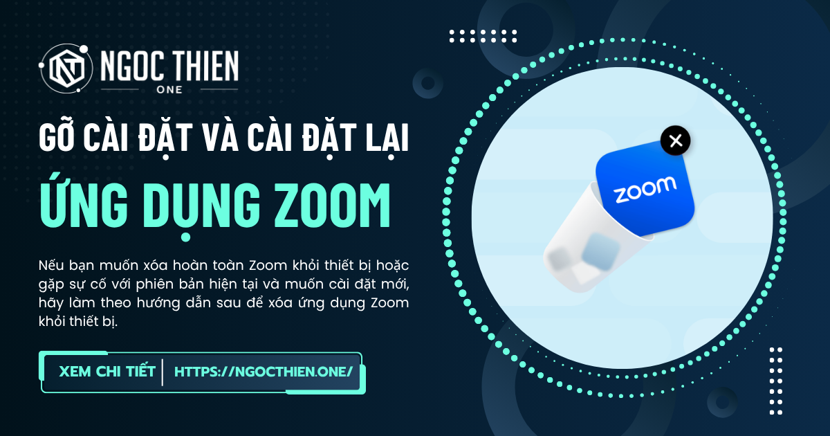 Cách gỡ cài đặt và cài đặt lại Zoom chi tiết