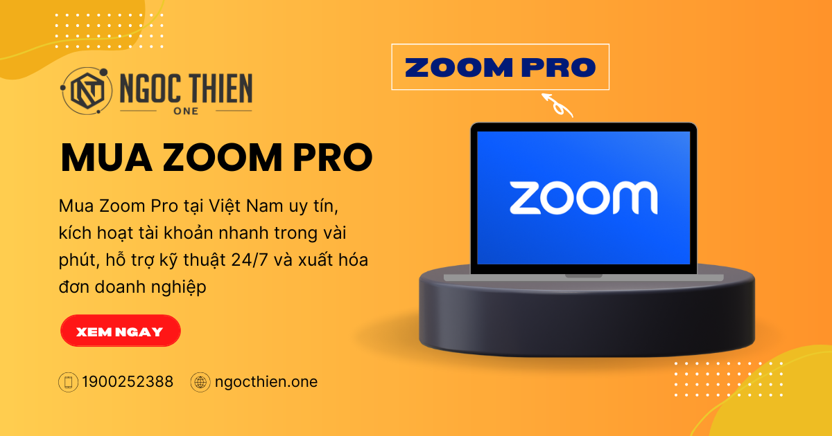 Mua Zoom Pro tại Việt Nam – Kích hoạt nhanh, hỗ trợ đầy đủ