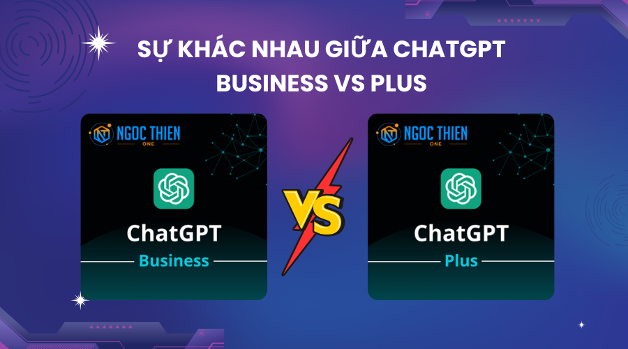 ChatGPT Business vs Plus: Sự khác biệt chính