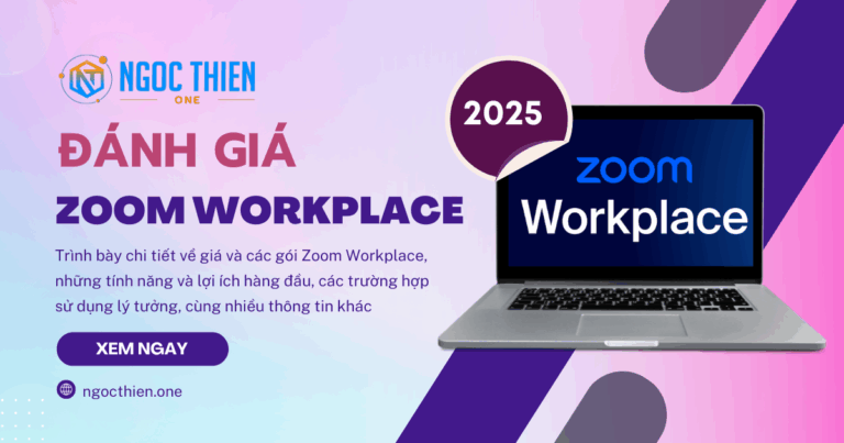 Đánh giá Zoom Workplace 2025: Giá, tính năng, ưu nhược điểm