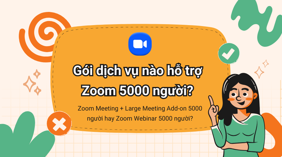 Gói dịch vụ nào hỗ trợ Zoom 5000 người?