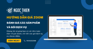 Hướng dẫn giá Zoom: Đánh giá các sản phẩm và gói dịch vụ
