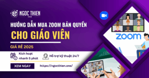 Hướng dẫn mua Zoom bản quyền cho giáo viên giá rẻ 2025, hỗ trợ kích hoạt nhanh 5 phút và kỹ thuật 24/7.