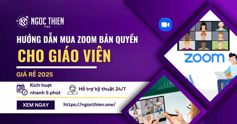 Hướng dẫn mua Zoom bản quyền cho giáo viên giá rẻ 2025, hỗ trợ kích hoạt nhanh 5 phút và kỹ thuật 24/7.