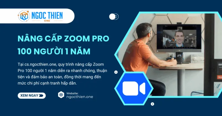 Cách nâng cấp Zoom Pro 100 người 1 năm chính chủ