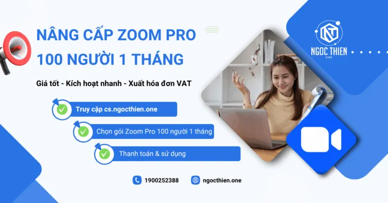 Nâng cấp Zoom Pro 100 người 1 tháng sử dụng giá tốt