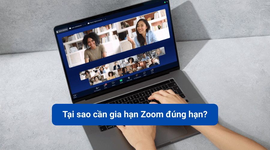 Tại sao cần gia hạn Zoom đúng hạn?