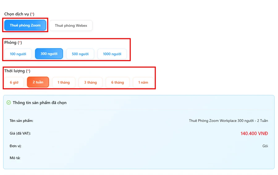 Ở phần “Chọn dịch vụ”, chọn Thuê phòng Zoom, sau đó chọn số lượng người tham gia và thời lượng sử dụng phù hợp với nhu cầu