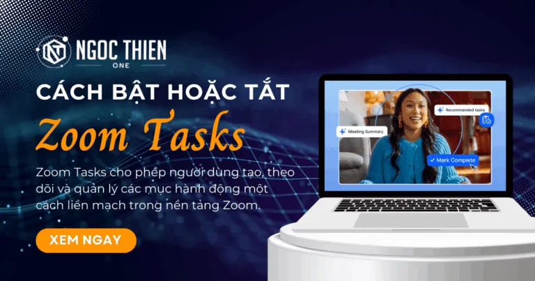 Hướng dẫn cách bật hoặc tắt Zoom Tasks chi tiết