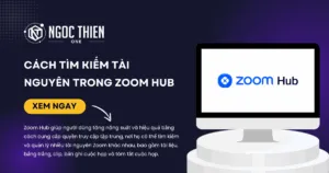 Cách tìm kiếm tài nguyên trong Zoom Hub chi tiết