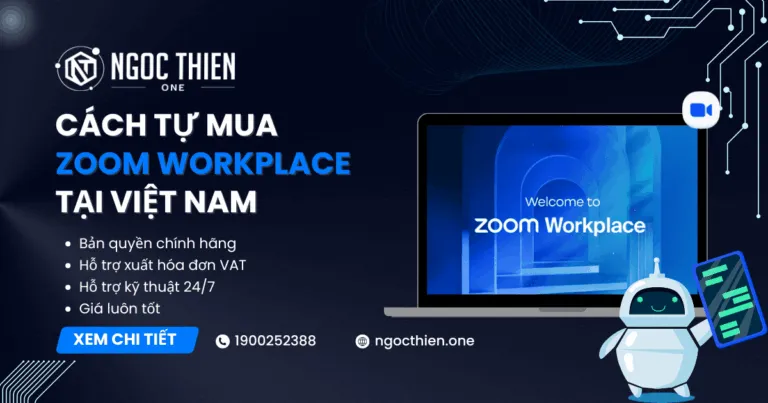 Tự mua Zoom Workplace tại Việt Nam – Hướng dẫn chi tiết