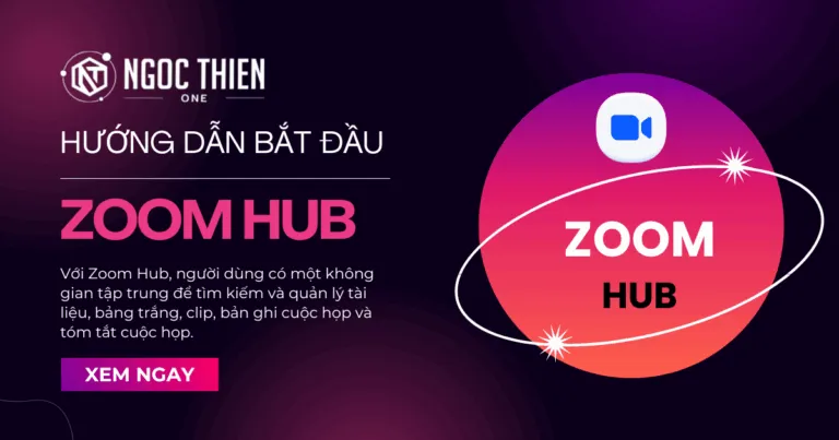 Hướng dẫn bắt đầu với Zoom Hub chi tiết