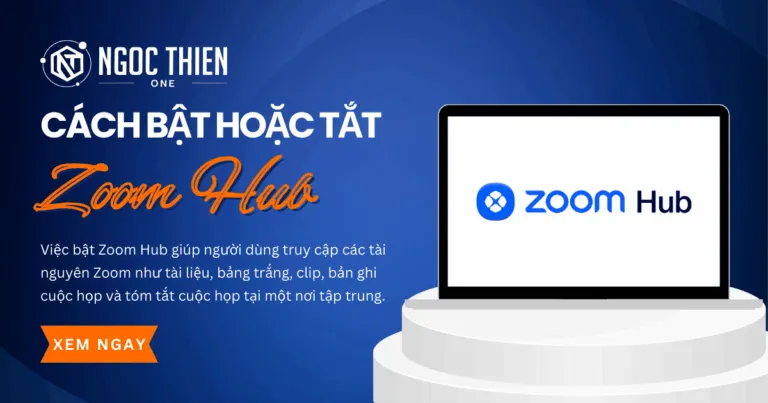 Hướng dẫn cách bật hoặc tắt Zoom Hub chi tiết