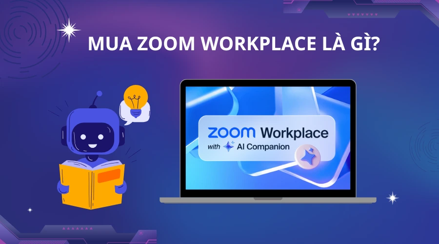 Mua Zoom Workplace là gì?