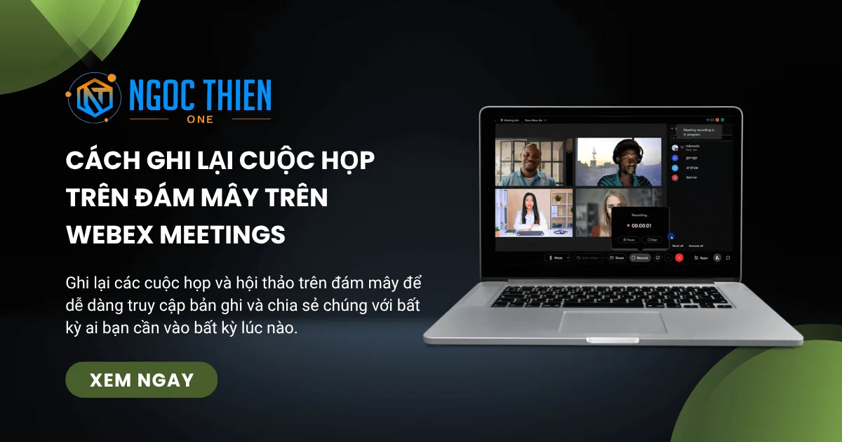 Cách ghi lại cuộc họp trên đám mây trên Webex Meetings