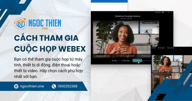 Hướng dẫn cách tham gia cuộc họp Webex chi tiết