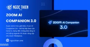 Giới thiệu Zoom AI Companion 3.0 trợ lý AI thế hệ mới