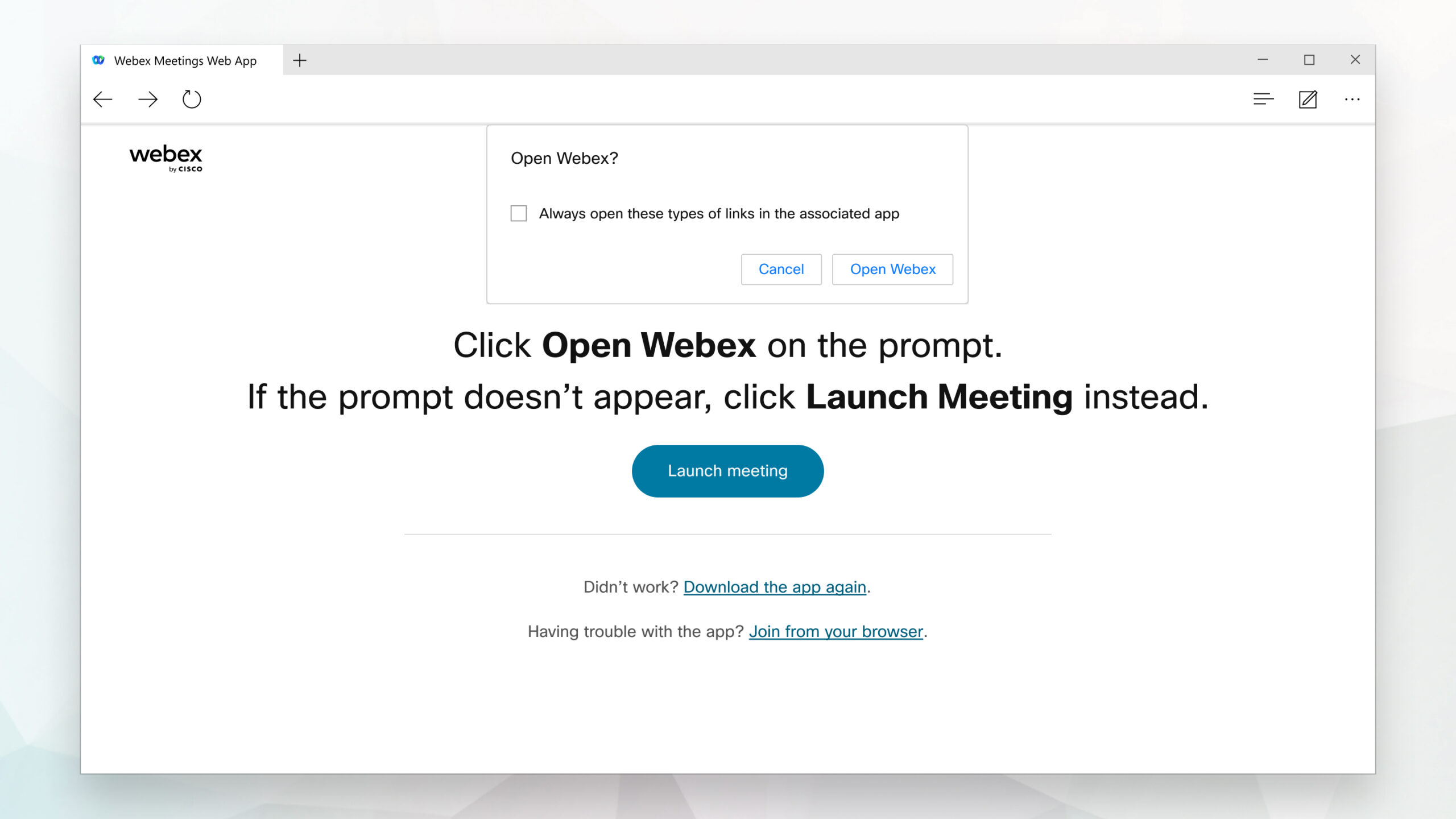 Nhấp Open Webex (Mở Webex) nếu được nhắc. Nếu không, hãy nhấp Launch meeting (Khởi chạy cuộc họp)