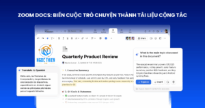 Zoom Docs: Biến cuộc trò chuyện thành tài liệu cộng tác