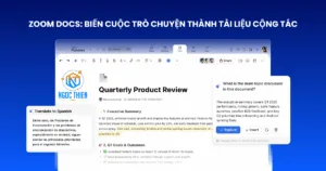 Zoom Docs: Biến cuộc trò chuyện thành tài liệu cộng tác