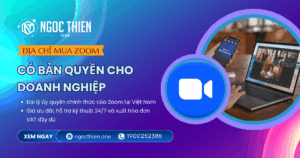 Địa chỉ mua phần mềm Zoom có bản quyền cho doanh nghiệp
