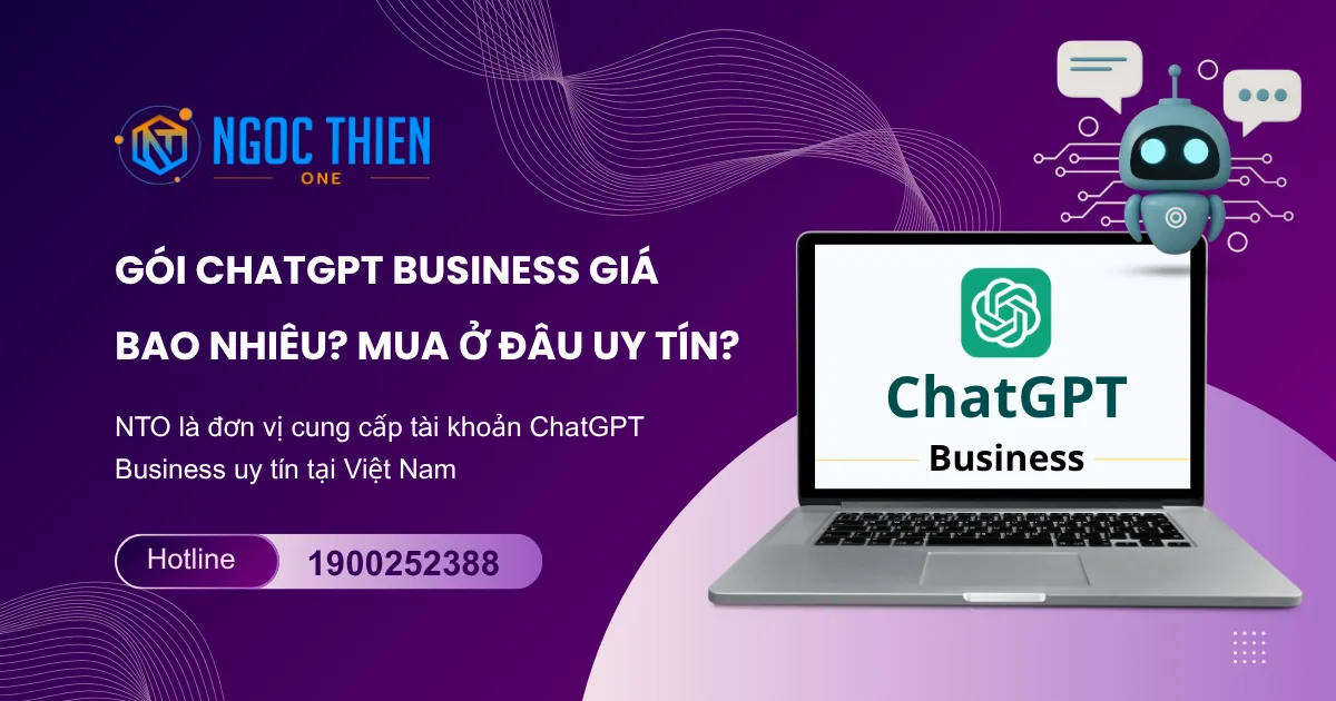 Gói ChatGPT Business giá bao nhiêu? Mua ở đâu uy tín?
