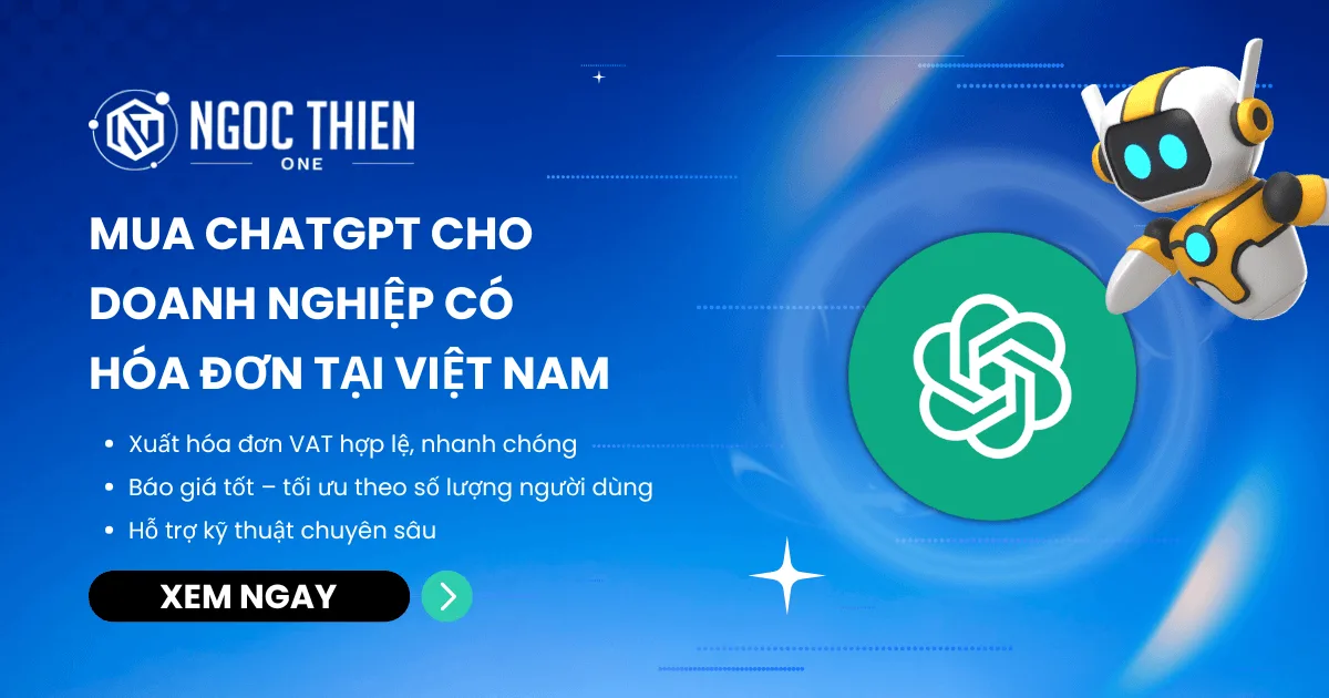 Mua ChatGPT cho doanh nghiệp có hóa đơn tại Việt Nam