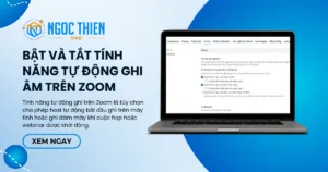 Cách Bật và tắt tính năng tự động ghi âm trên Zoom