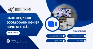 Cách chọn gói Zoom doanh nghiệp đúng nhu cầu công ty